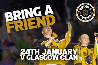 IT'S BRING A FRIEND FOR £5 ON 24TH JANUARY