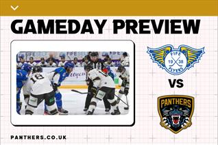 SUNDAY PREVIEW: PANTHERS ON THE ROAD AT FIFE