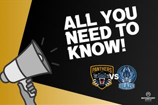ALL YOU NEED TO KNOW: PANTHERS V BLAZE